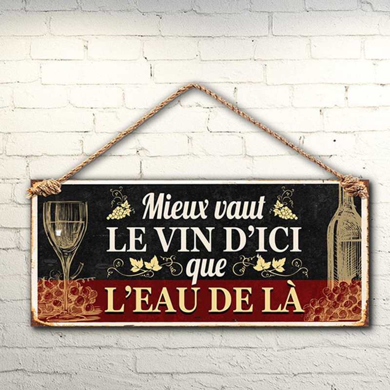 Plaque Métallique Humoristique Mieux Vaut Le Vin Sur Kas Design 