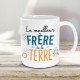 Mug Le Meilleur Frère de la Terre